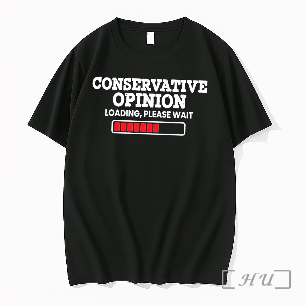 Officials Conservative Opinion Loading Please Wait Tee Premium T Shirts Sweater Hoodie