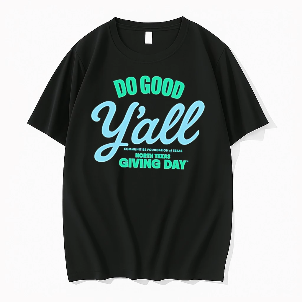 Officials Do Good Yall Communities Foundation Of Texas North Texas Giving Day Tee Premium T Shirt Sweatshirt Hoodie