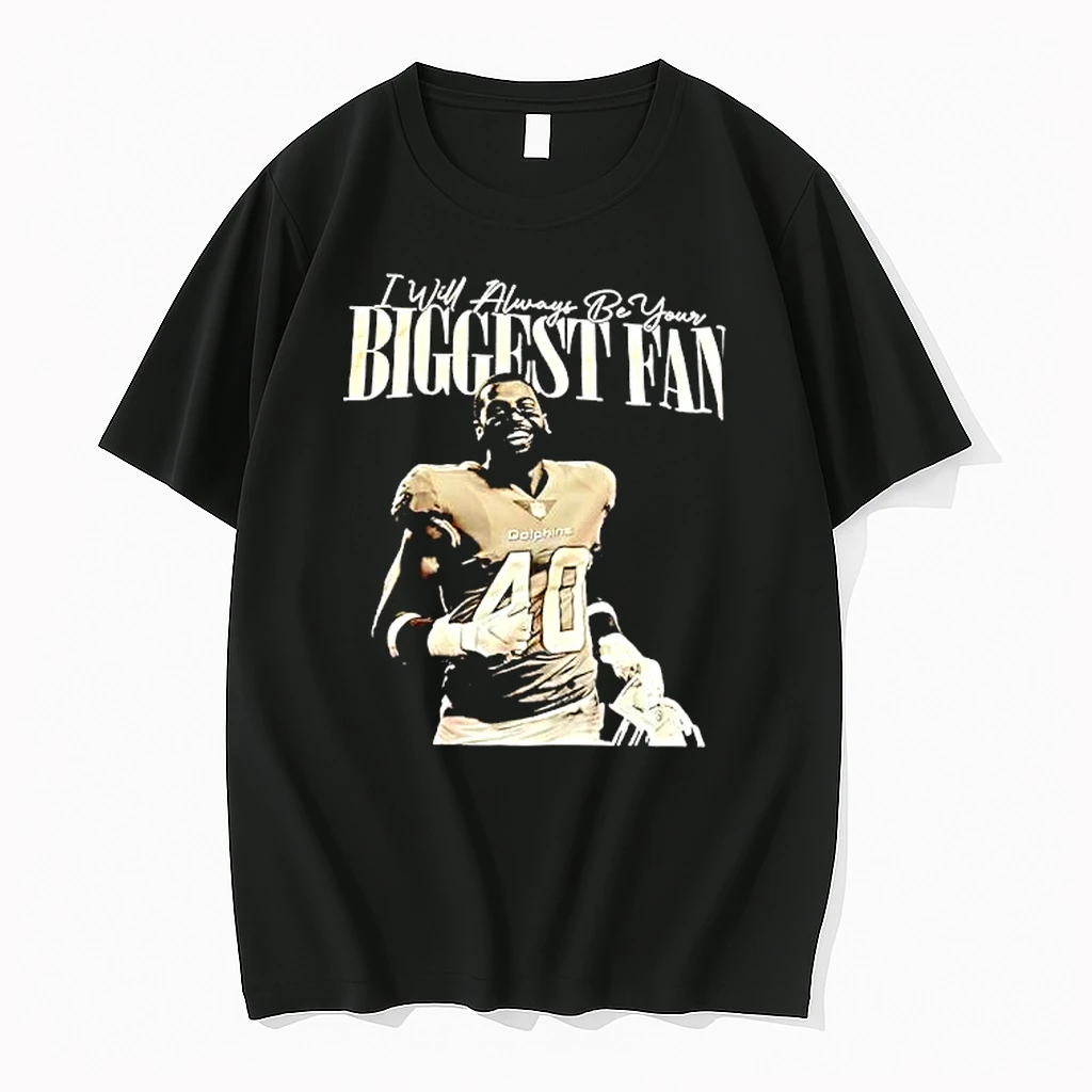 Officials Dolphins 40 I Will Always Be Your Biggest Fan Premium T Shirt Sweatshirt Hoodie