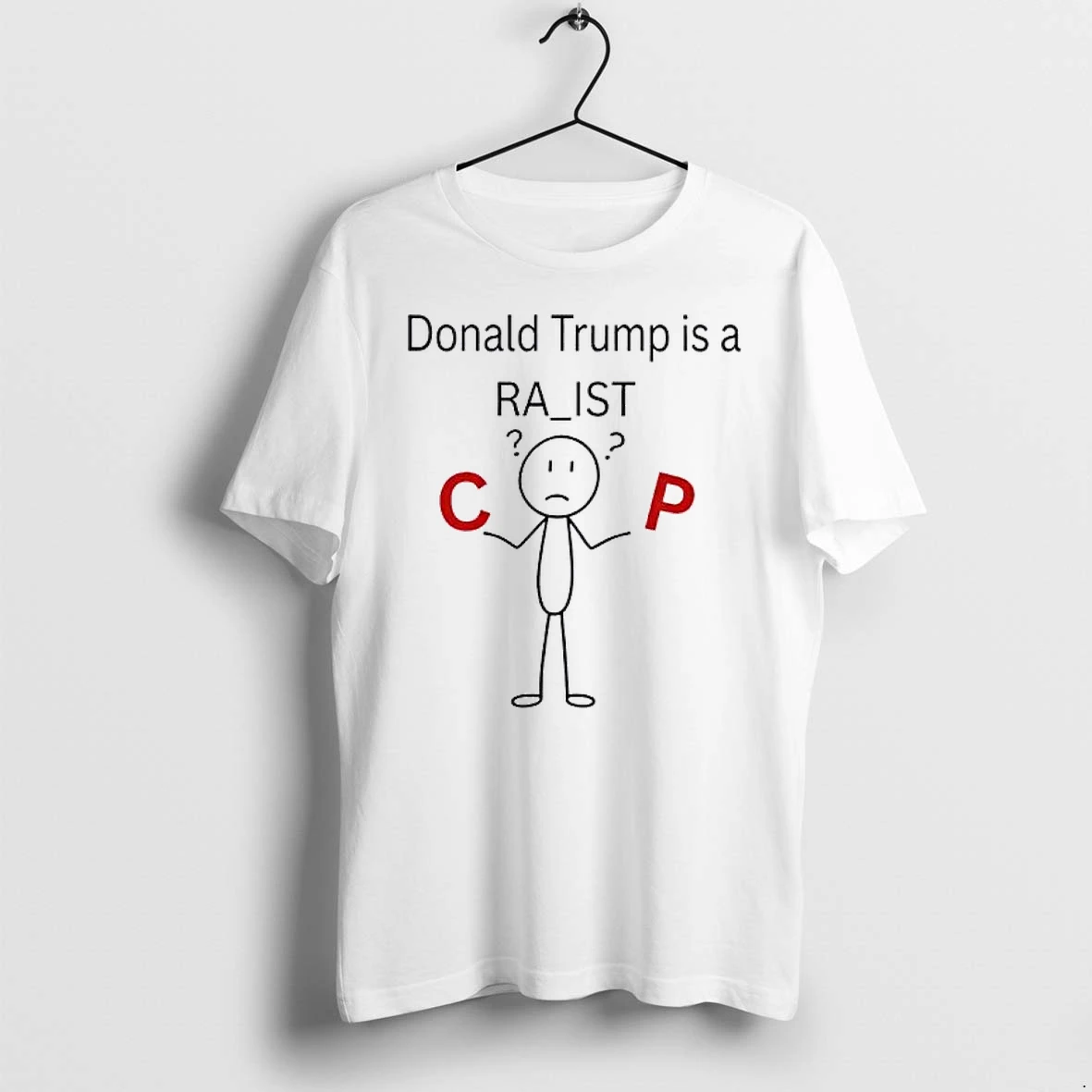 Officials Donald Trump Is A Racist C P Stick Figure Premium T Shirt Sweatshirt Hoodie