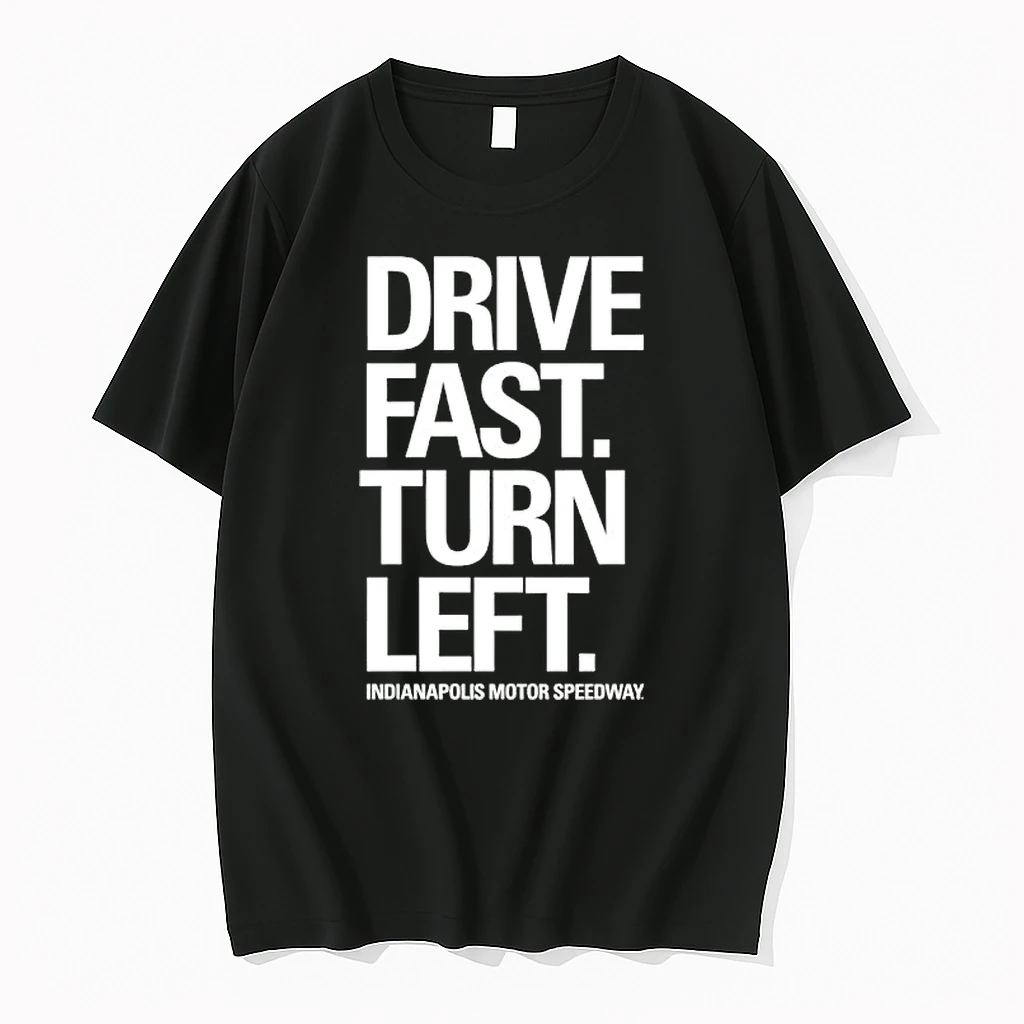 Officials Drive Fast Turn Left Indianapolis Motor Speedway Premium T Shirt Sweatshirt Hoodie