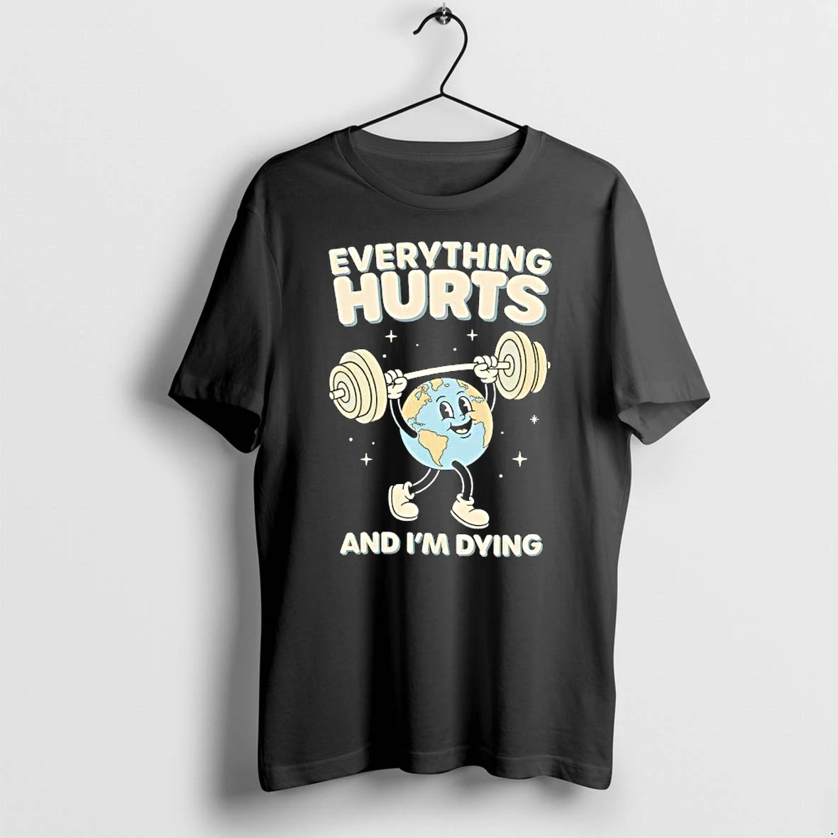 Officials Everything Hurts And Im Dying Retro Earth Weightlifting Premium T Shirt Sweatshirt Hoodie