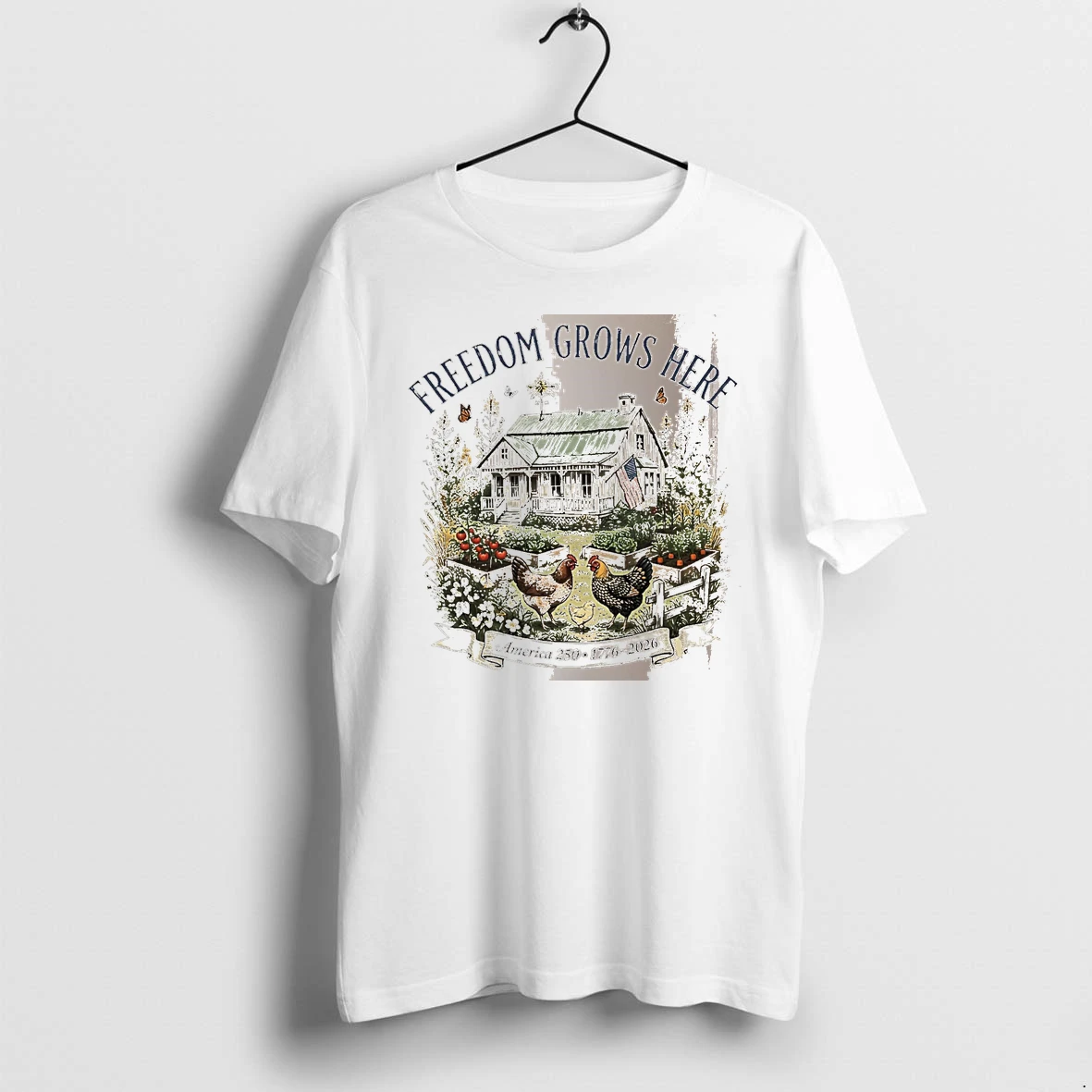 Officials Freedom Grows Here America 250 1776 2026 Farmhouse Chicken White Premium T Shirt Sweatshirt Hoodie