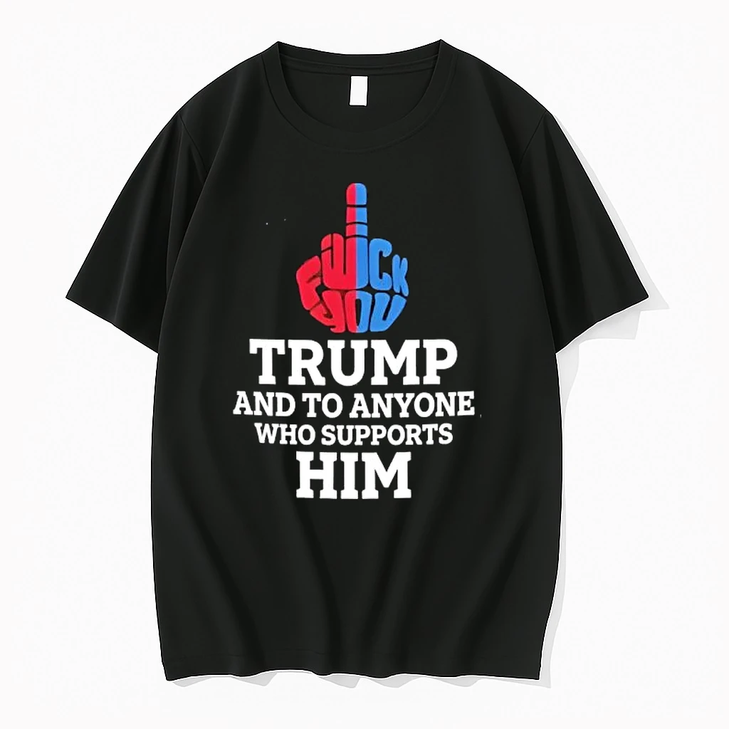 Officials Fuck You Trump And To Anyone Who Supports Him Premium T Shirt Sweatshirt Hoodie