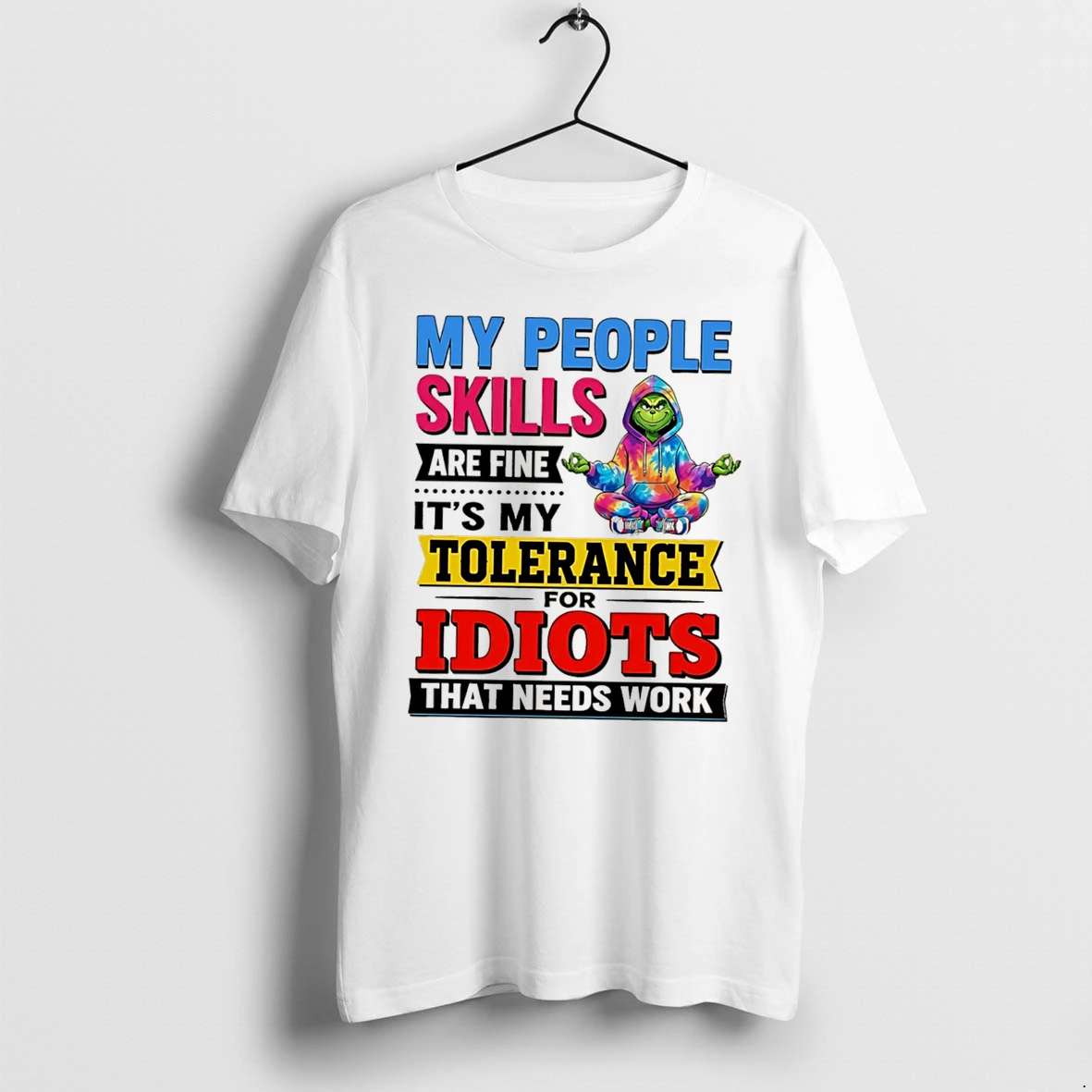 Officials Grinch My People Skills Are Fine Its My Tolerance For Idiots That Needs Work Tee Premium T Shirt Sweatshirt Hoodie
