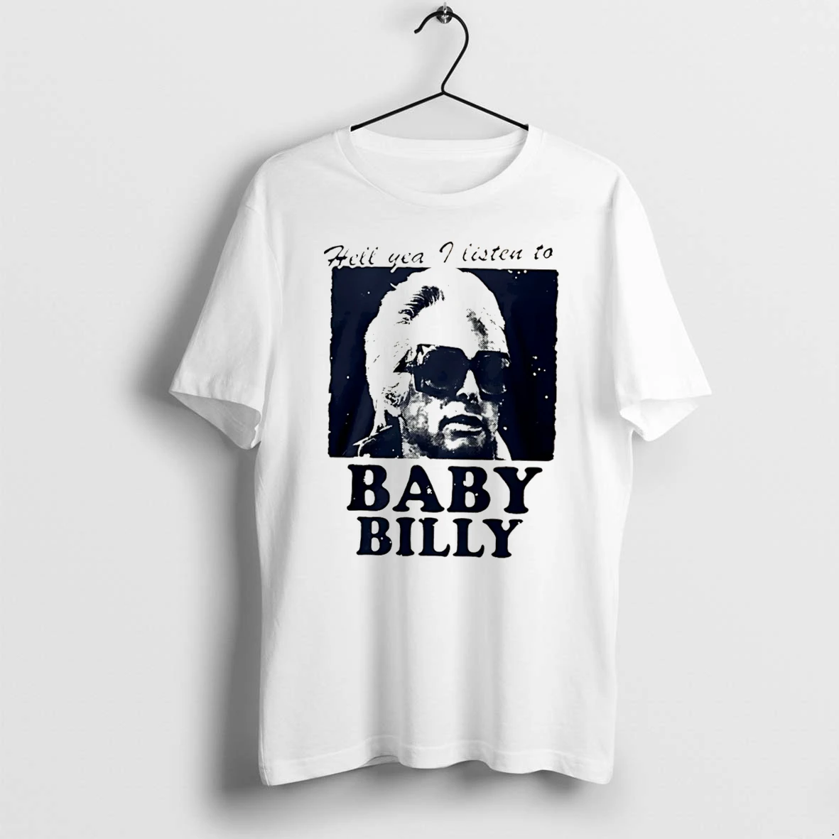 Officials Hell Yea I Listen To Baby Billy Tee Premium T Shirt Sweatshirt Hoodie
