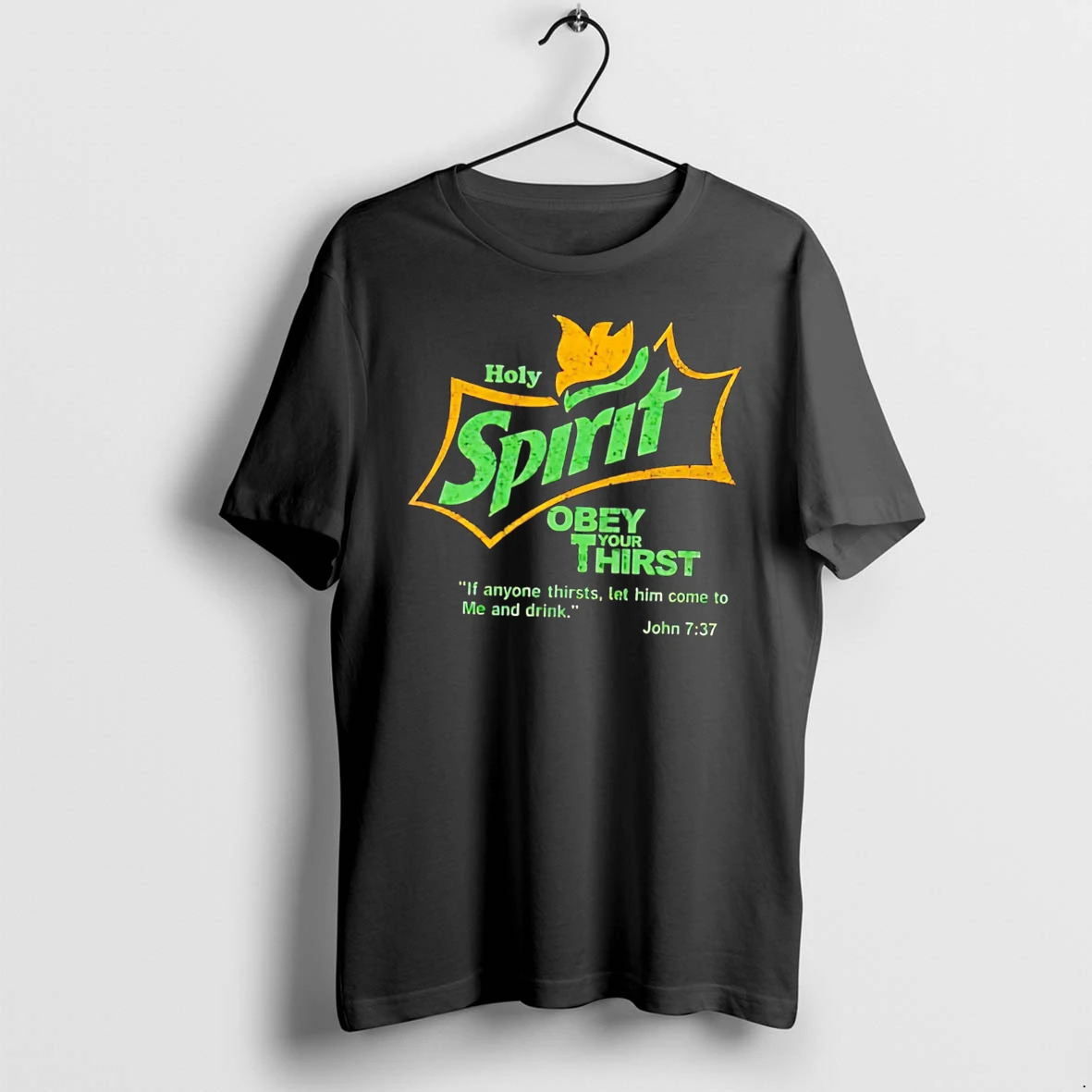 Officials Holy Spirit Obey Your Thirst John 7 37 Christian Quote Tee Premium T Shirt Sweatshirt Hoodie