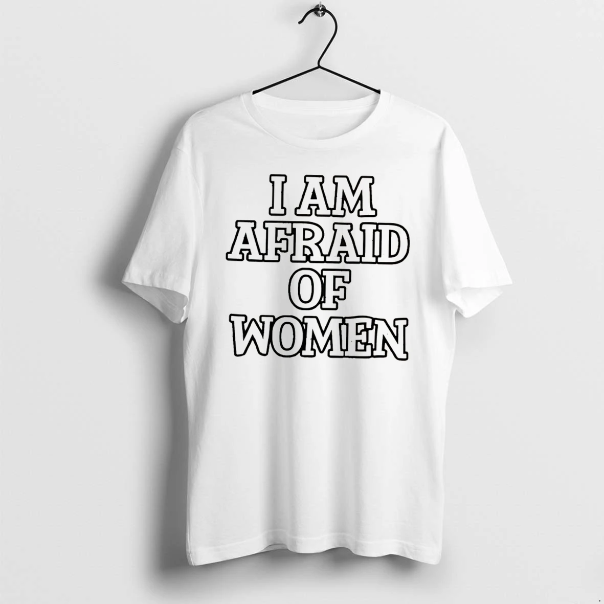 Officials I Am Afraid Of Women Funny Humor Slogan Tee Premium T Shirt Sweatshirt Hoodie