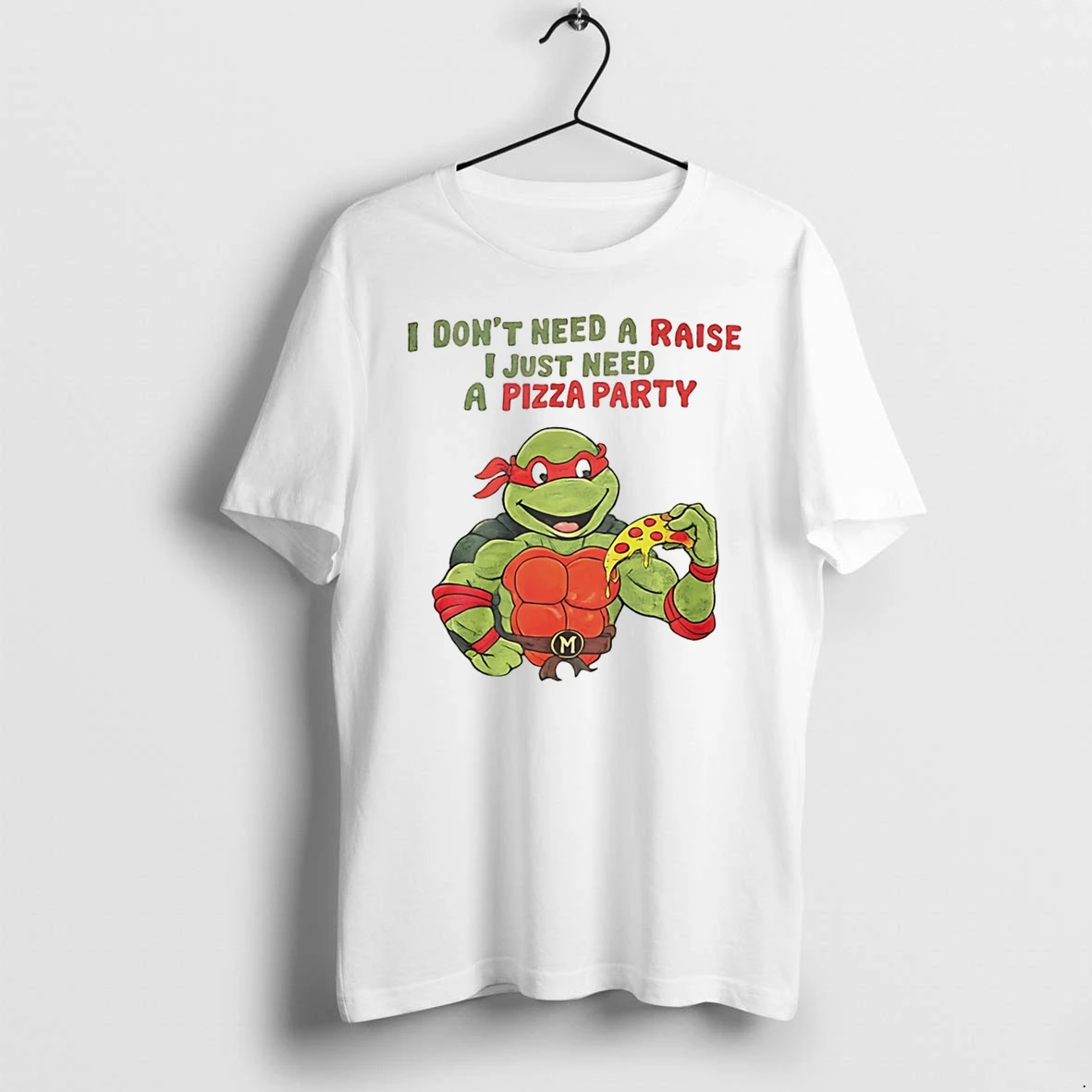 Officials I Dont Need A Raise I Just Need Pizza Party Tee Premium T Shirt Sweatshirt Hoodie