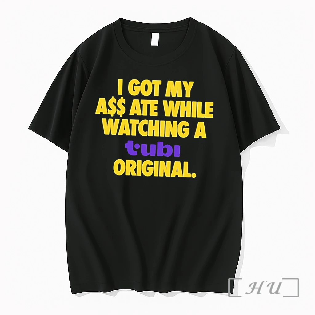 Officials I Got My Ass Ate While Watching Tubi Tee Premium T Shirts Sweater Hoodie