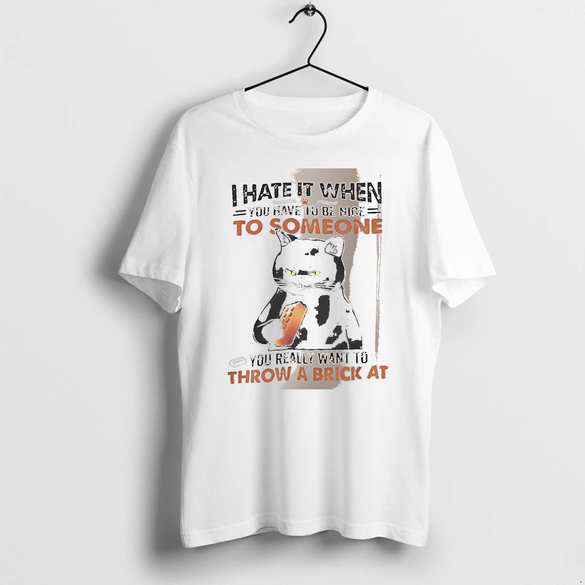 Officials I Hate It When You Have To Be Nice To Someone You Really Want To Throw A Brick At Black Cat White Premium T Shirt Sweatshirt Hoodie