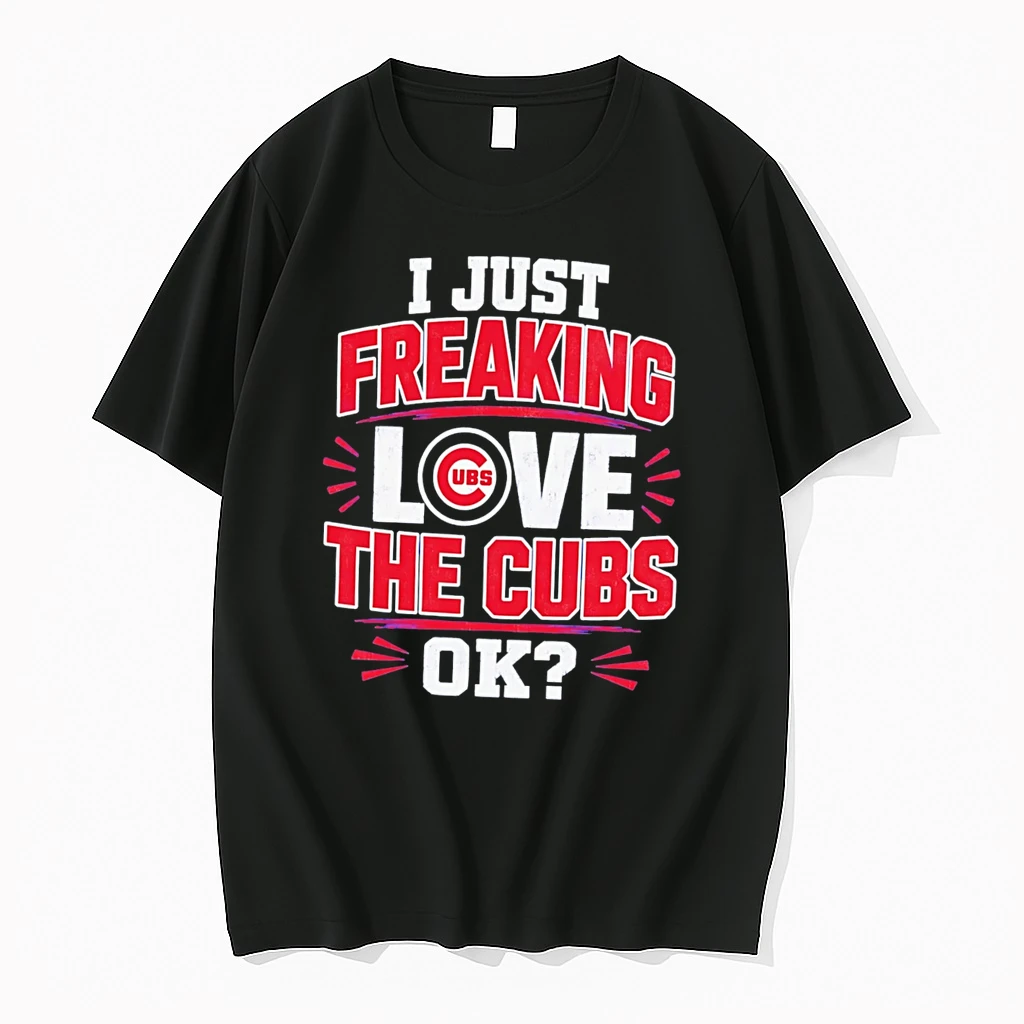 Officials I Just Freaking Love The Cubs Ok Mlb Baseball Tee Premium T Shirt Sweatshirt Hoodie