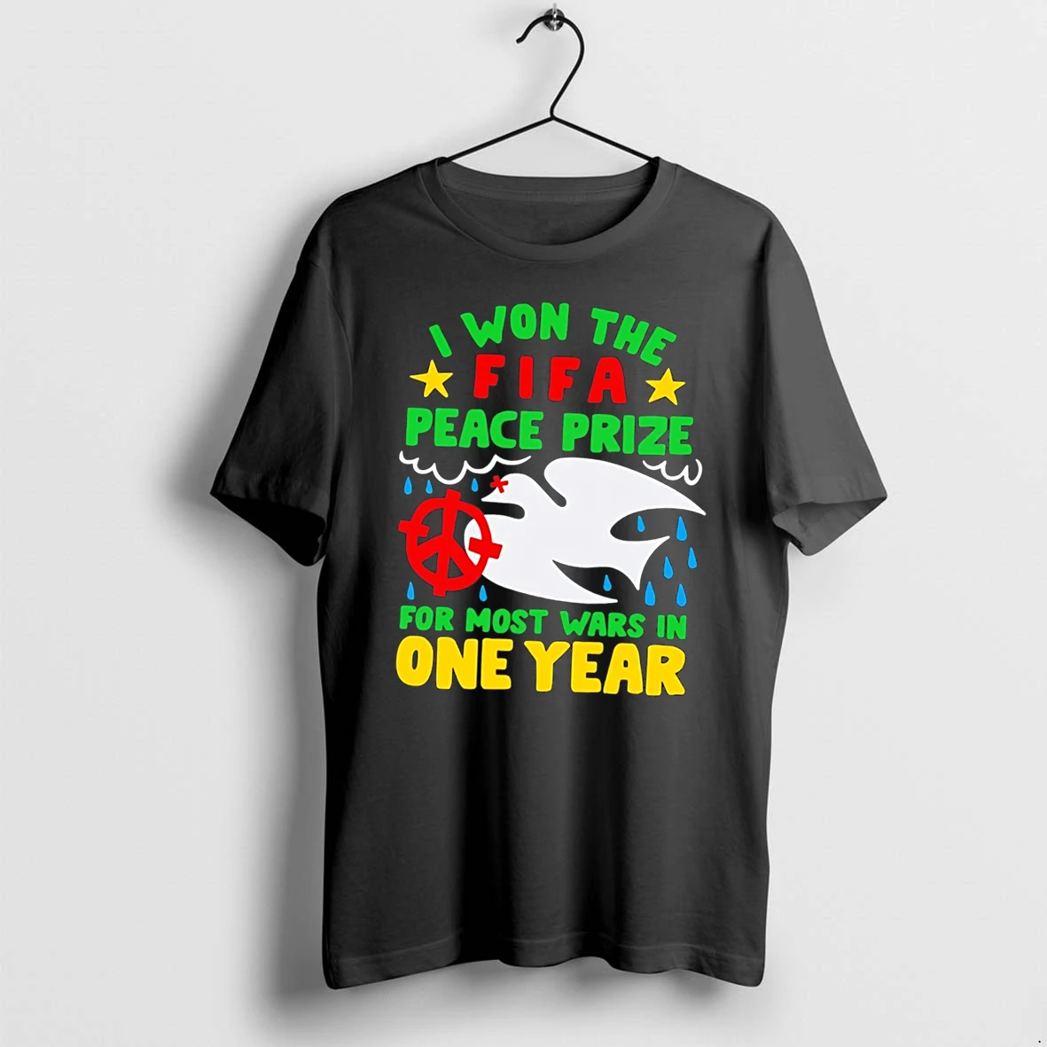 Officials I Won The Fifa Peace Prize For Most Wars In One Year Tee Premium T Shirt Sweatshirt Hoodie