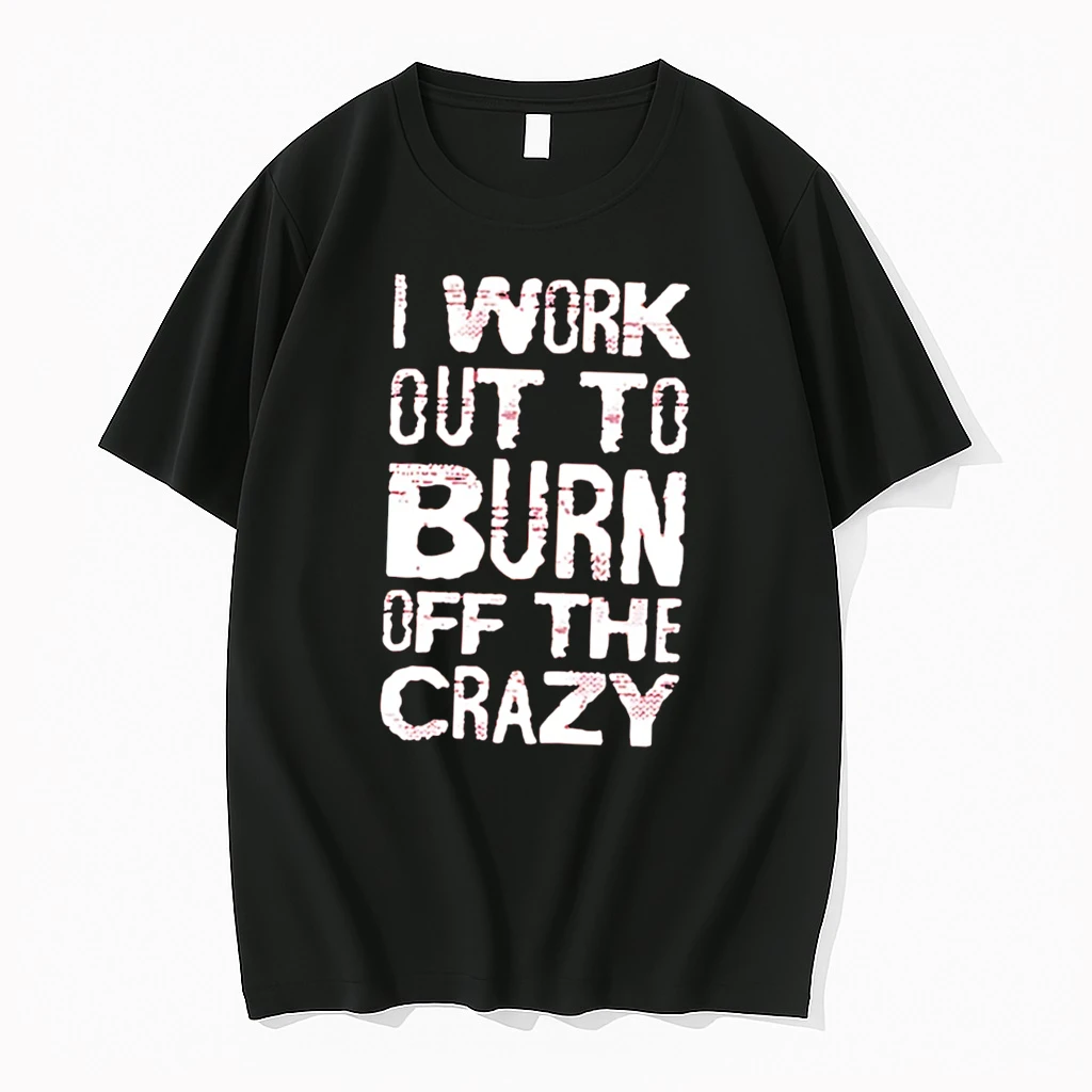 Officials I Work Out To Burn Off The Crazy Fitness Tee Premium T Shirt Sweatshirt Hoodie