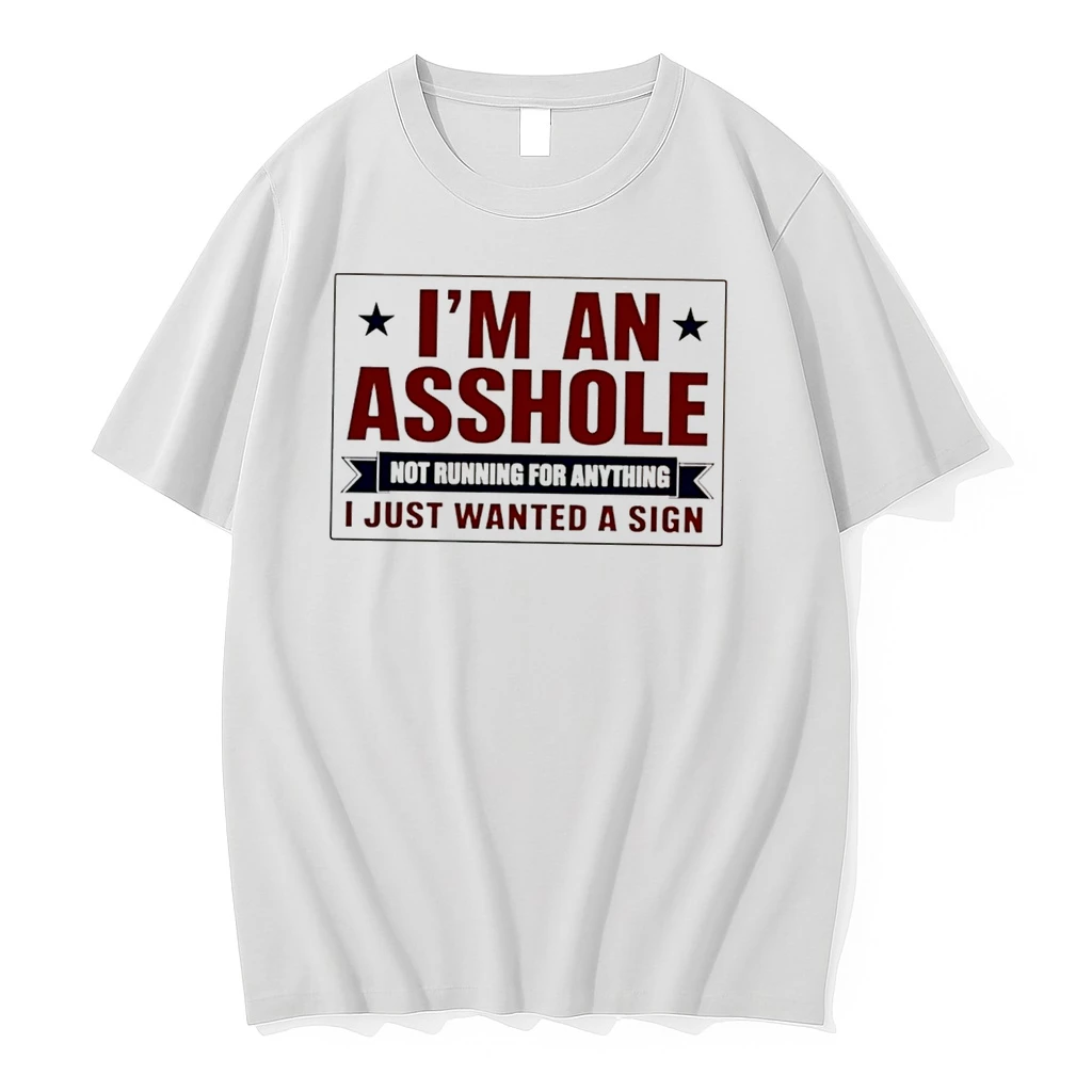 Officials I Am An Asshole Not Running For Anything I Just Wanted A Sign Tee Premium T Shirt Sweatshirt Hoodie