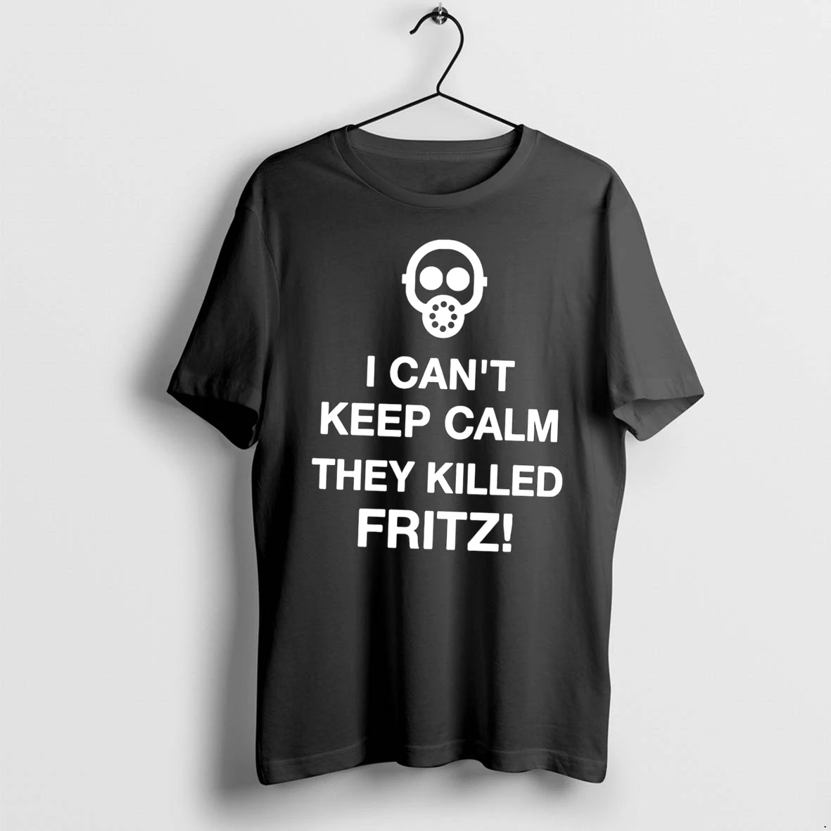 Officials I Cant Keep Calm They Killed Fritz Tee Premium T Shirt Sweatshirt Hoodie