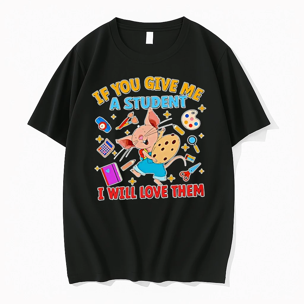 Officials If You Give Me A Student I Will Love Them Mouse With School Supplies Teacher Premium T Shirt Sweatshirt Hoodie