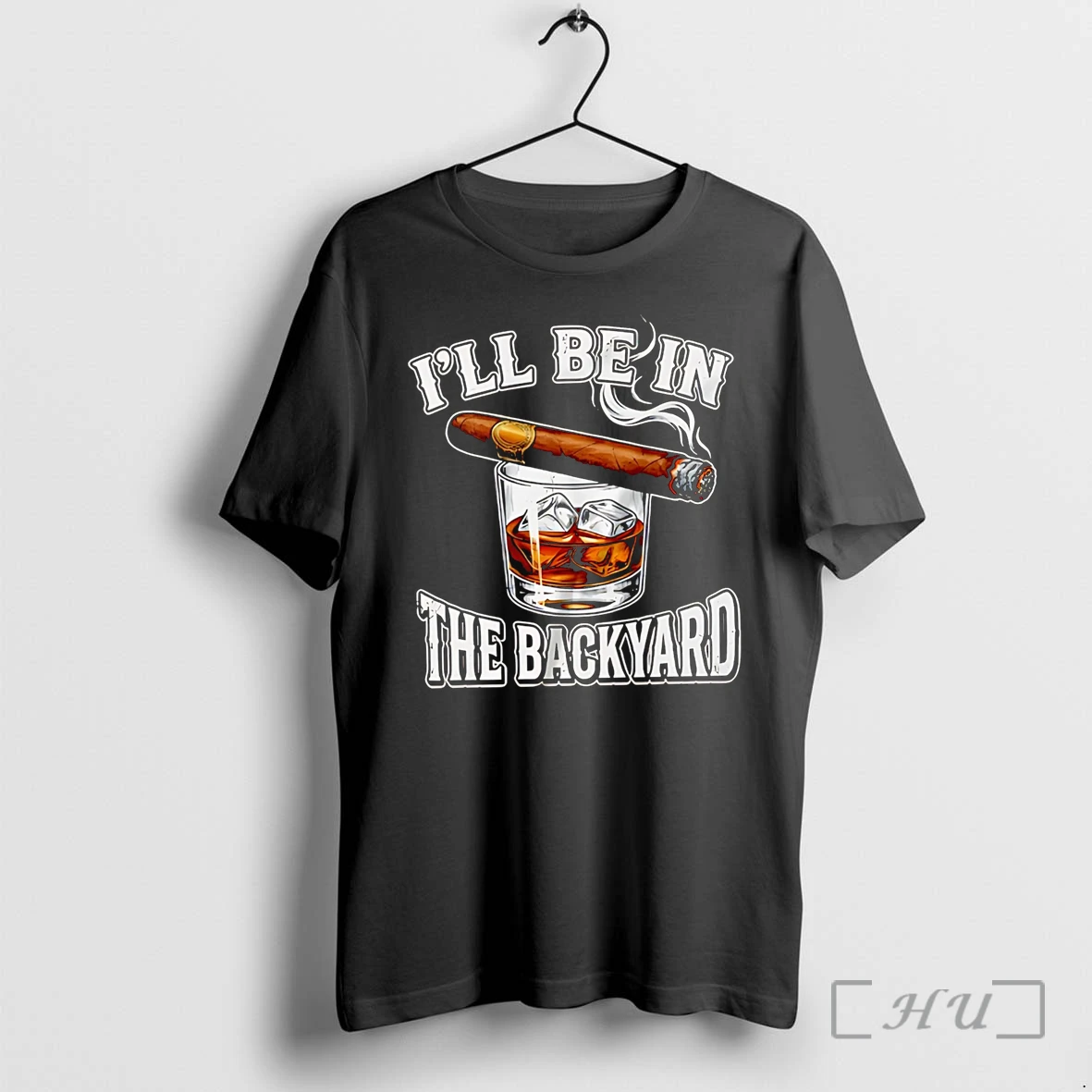 Officials Ill Be In The Backyard Cigar And Whiskey Premium T Shirts Sweater Hoodie