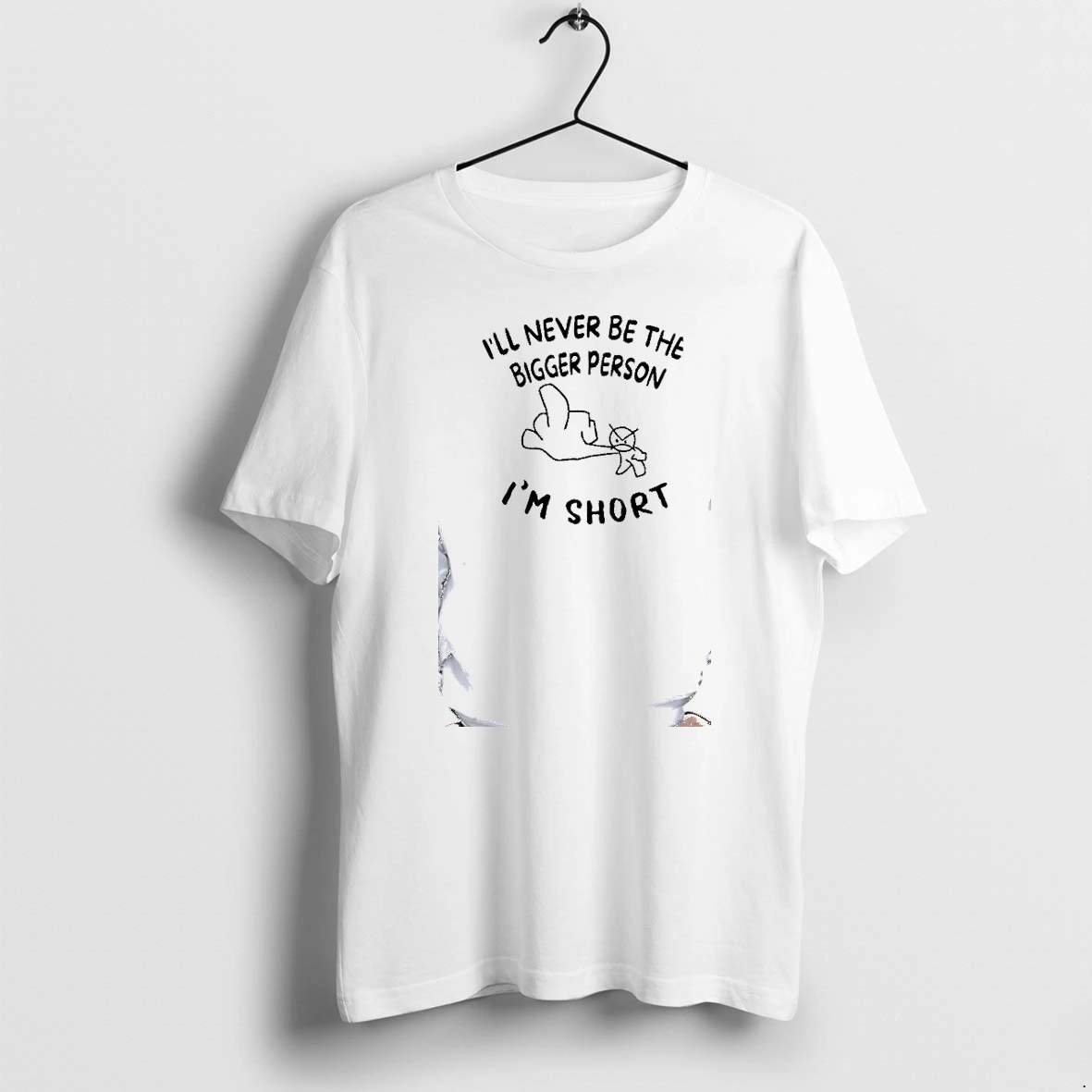Officials Ill Never Be The Bigger Person Im Short Funny Sarcasm Stick Figure Premium T Shirt Sweatshirt Hoodie