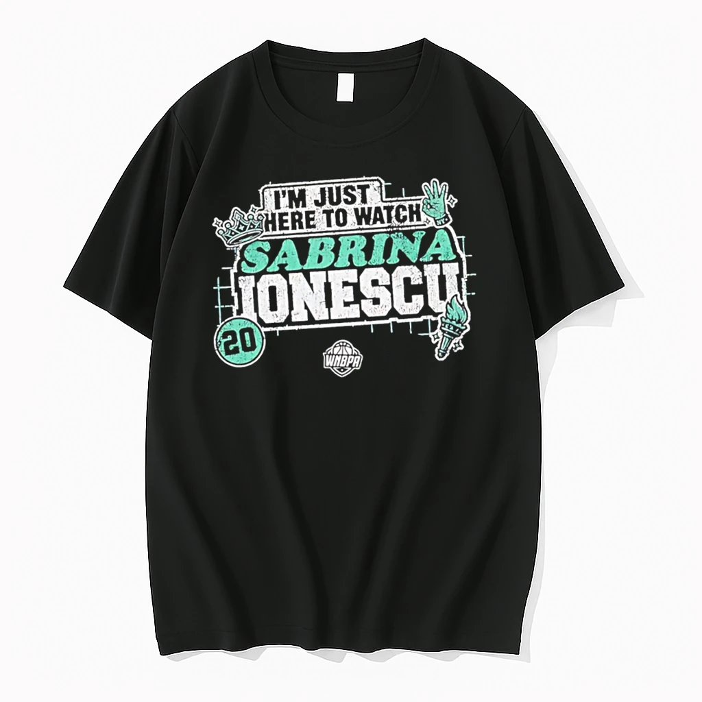 Officials Im Just Here To Watch Sabrina Ionescu New York Liberty Wnba Tee Premium T Shirt Sweatshirt Hoodie