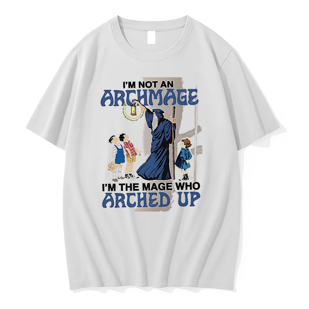 Officials Im Not An Archmage Im The Mage Who Arched Up Wizard White Premium T Shirt Sweatshirt Hoodie