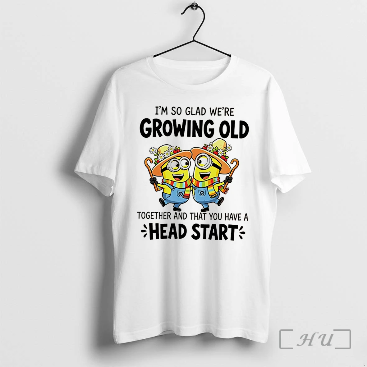 Officials Im So Glab Were Growing Old Together And That You Have A Head Start Minion Tee Premium T Shirts Sweater Hoodie