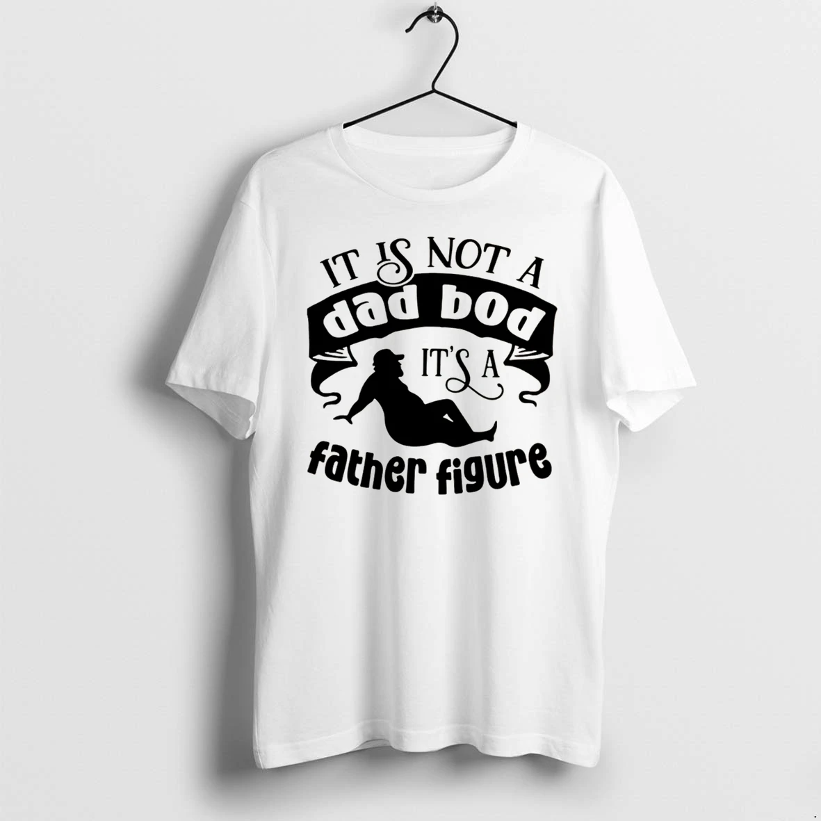 Officials It Is Not A Dad Bod It Is A Father Figure Tee Premium T Shirt Sweatshirt Hoodie