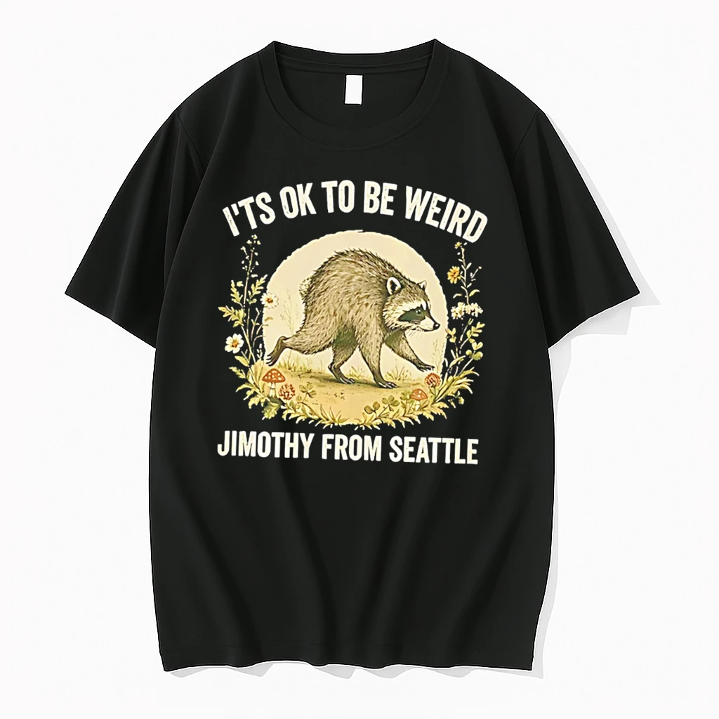 Officials Its Ok To Be Weird Jimothy From Seattle Raccoon Tee Premium T Shirt Sweatshirt Hoodie