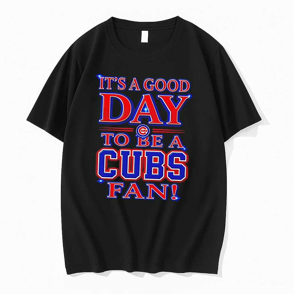 Officials Its A Good Day To Be A Chicago Cubs Fan Tee Premium T Shirt Sweatshirt Hoodie