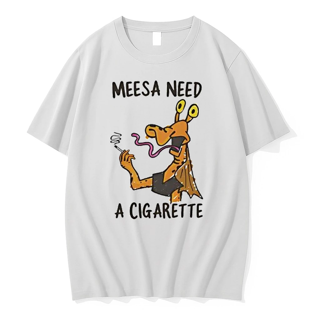 Officials Jar Jar Binks Meesa Need A Cigarette Star Wars Premium T Shirt Sweatshirt Hoodie