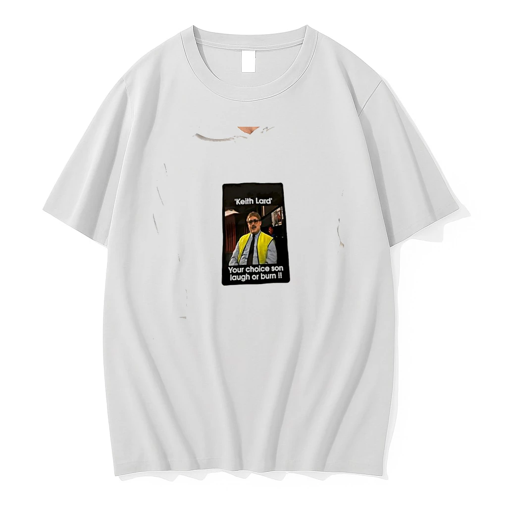 Officials Keith Lard Phoenix Nights Your Choice Son Laugh Or Burn Parody Premium T Shirt Sweatshirt Hoodie