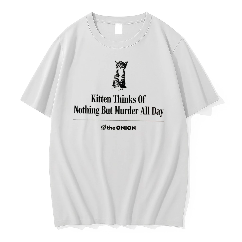 Officials Kitten Thinks Of Nothing But Murder All Day The Onion Tee Premium T Shirt Sweatshirt Hoodie