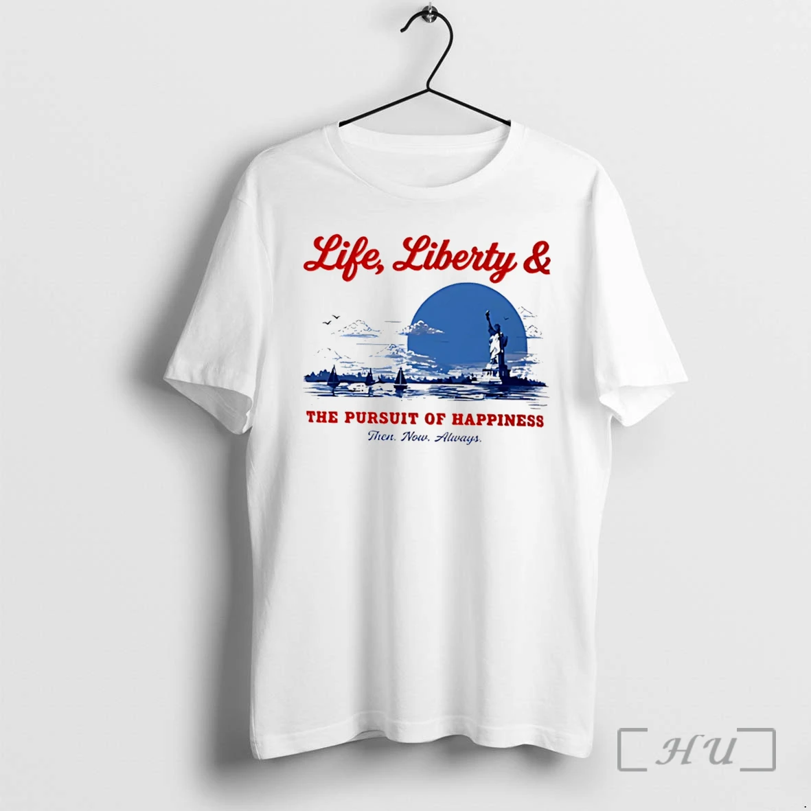 Officials Life Liberty And The Pursuit Of Happiness Then Now Always Tee Premium T Shirts Sweater Hoodie