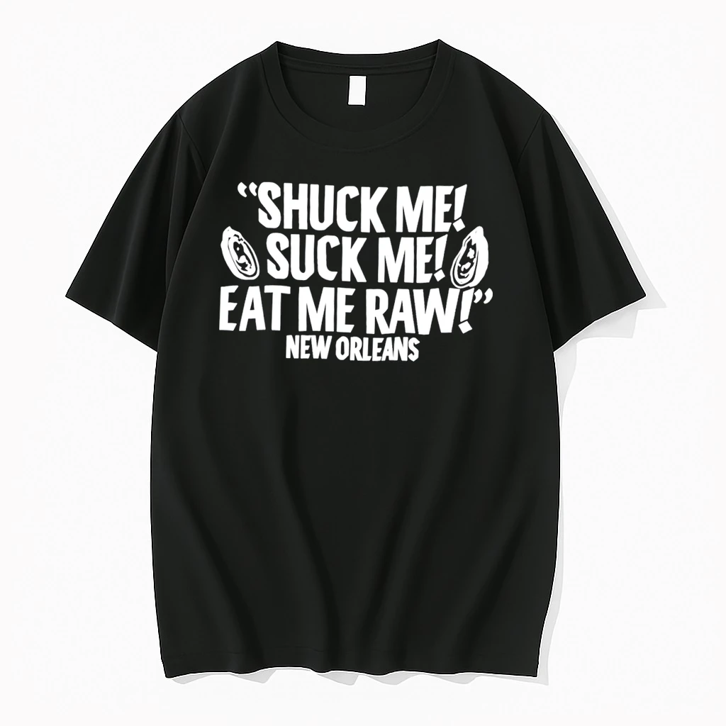 Officials Little Brother Marcus Pinchel Shuck Me Suck Me Eat Me Raw Tee Premium T Shirt Sweatshirt Hoodie