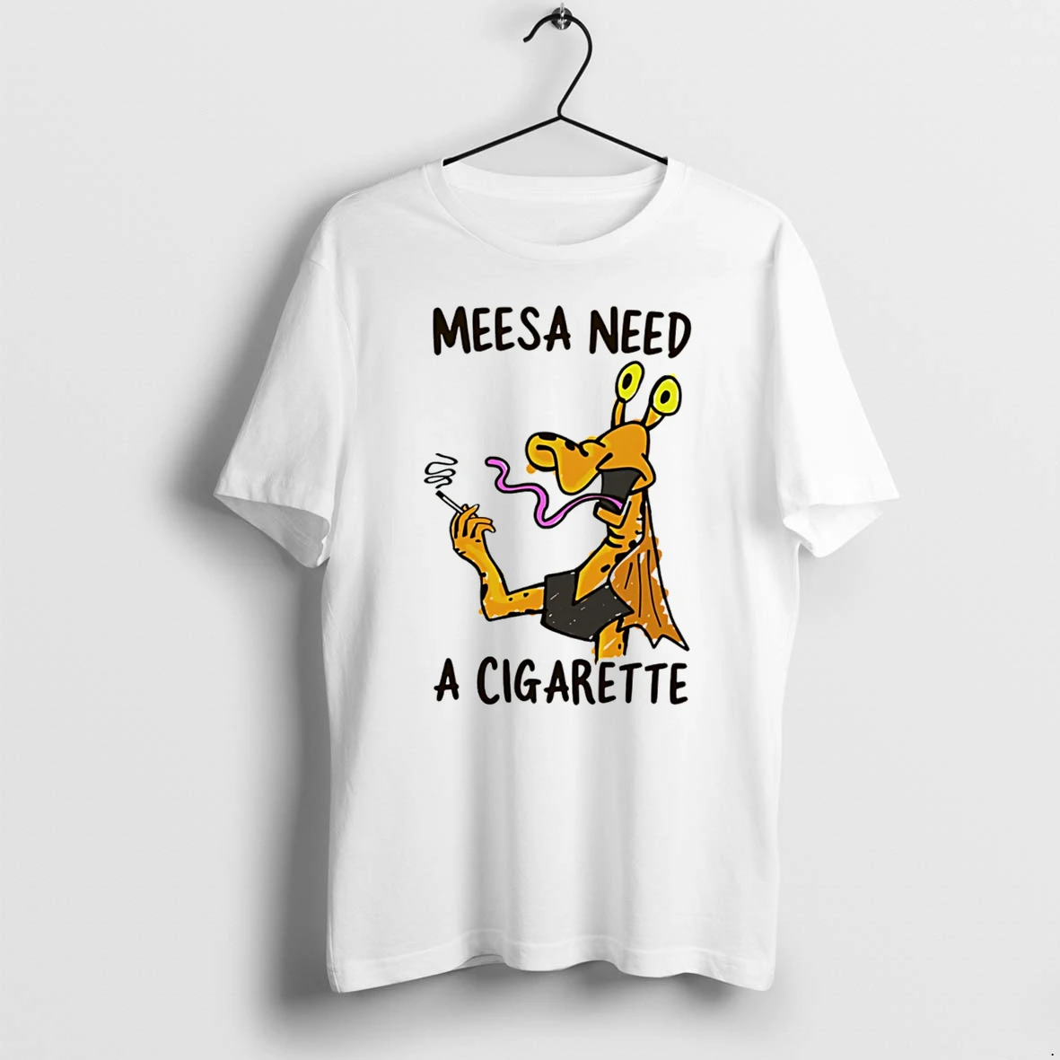 Officials Meesa Need A Cigarette Jar Jar Binks Star Wars Parody Tee Premium T Shirt Sweatshirt Hoodie