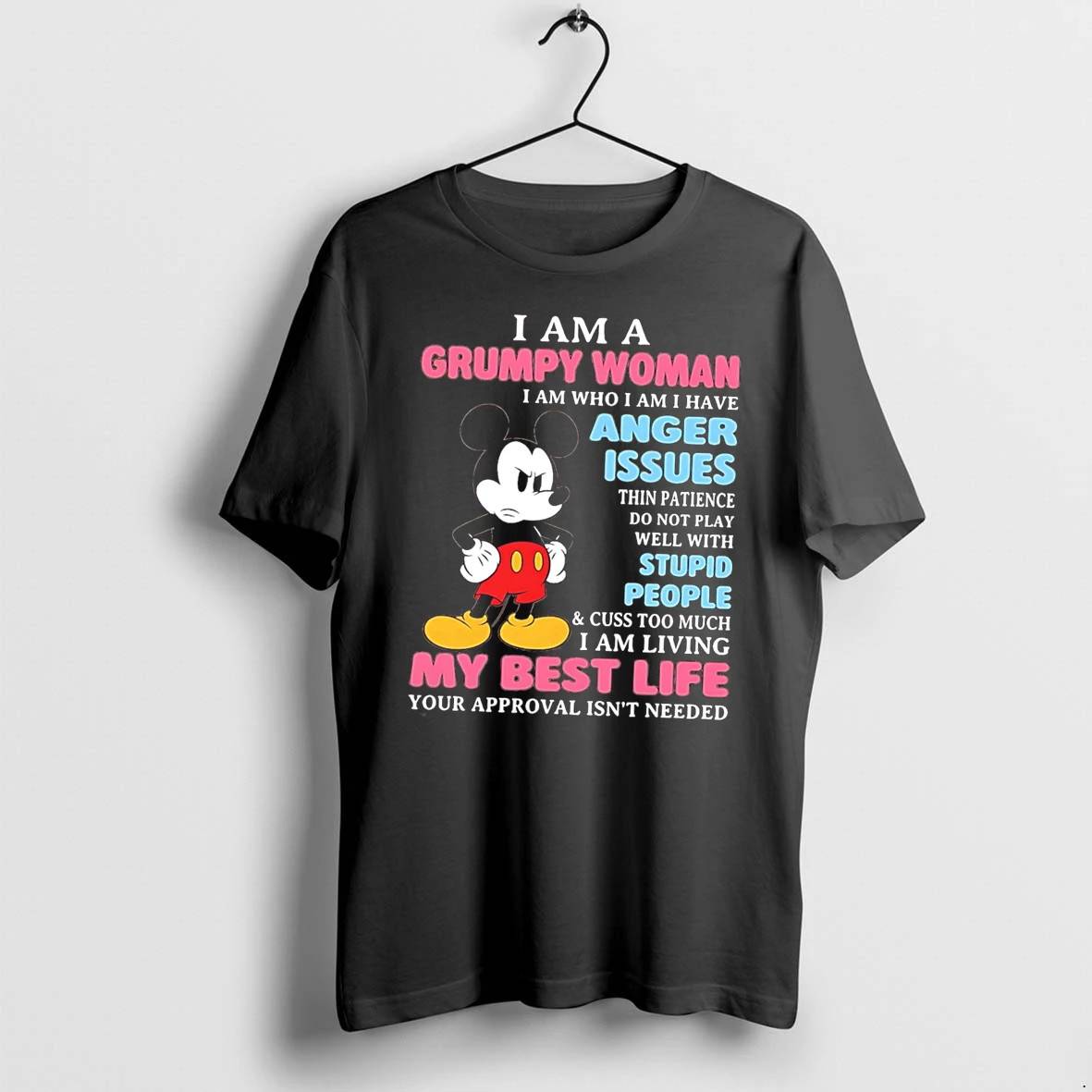 Officials Mickey Mouse Grumpy Woman Anger Issues Living My Best Life Tee Premium T Shirt Sweatshirt Hoodie
