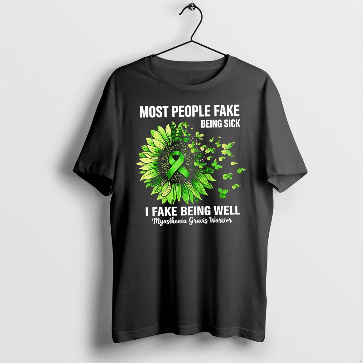 Officials Most People Fake Being Sick I Fake Being Well Myasthenia Gravis Warrior Premium T Shirt Sweatshirt Hoodie