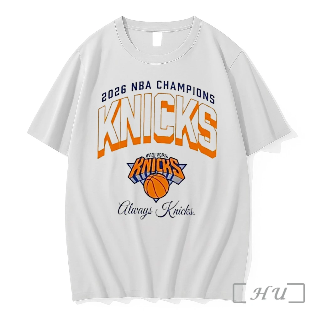 Officials Ny Knicks 2026 Nba Champions Always Knicks Tee Premium T Shirts Sweater Hoodie