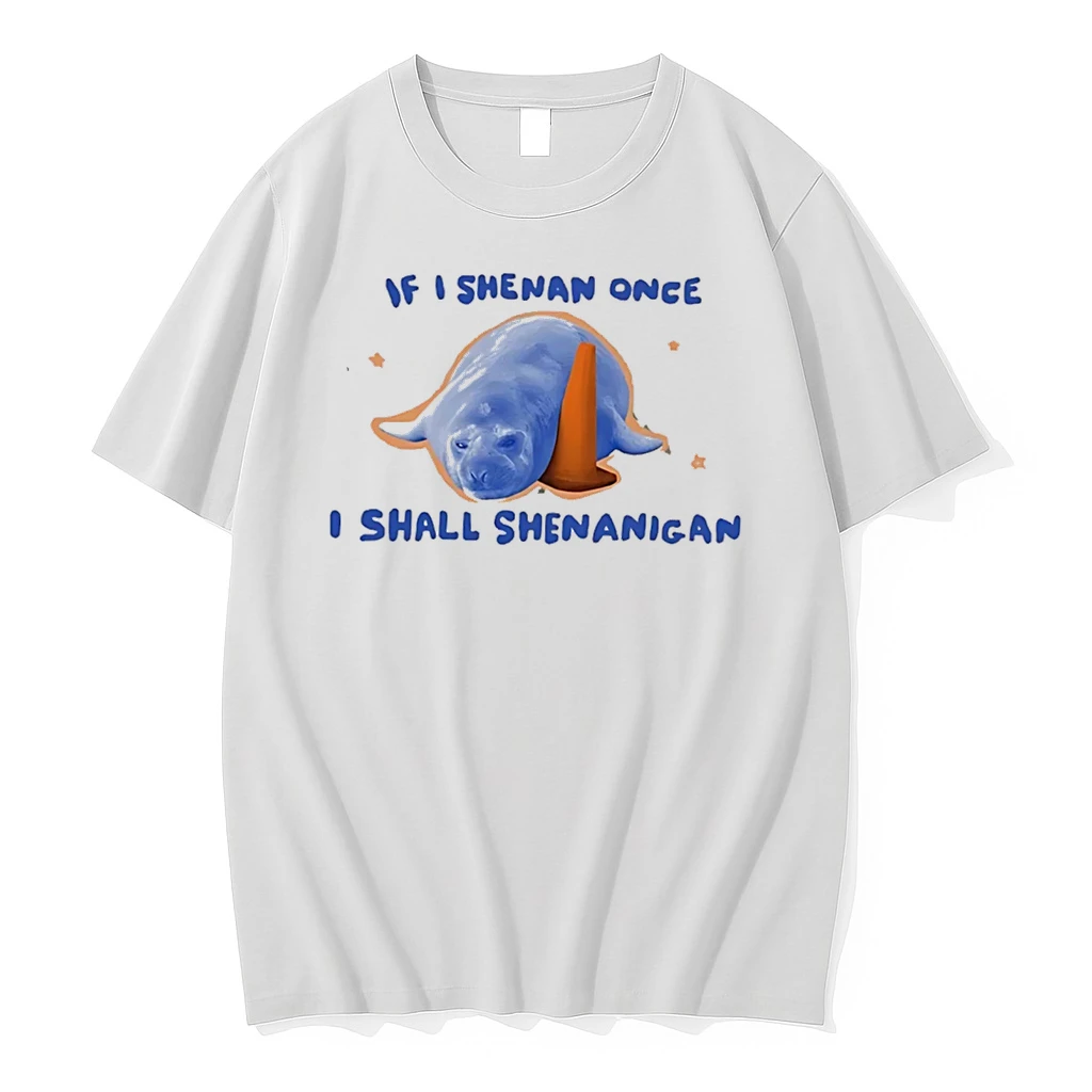 Officials Neil The Seal If I Shenan Once I Shall Shenanigan Tee Premium T Shirt Sweatshirt Hoodie