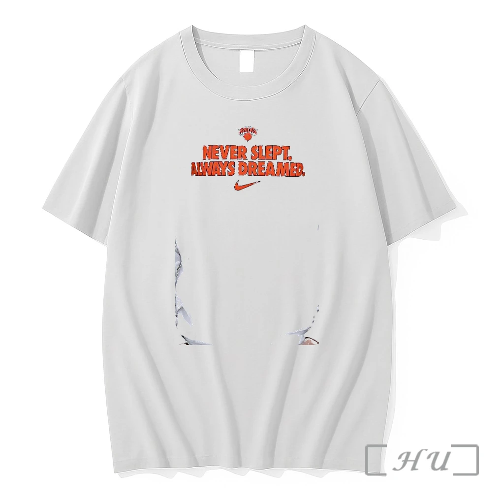 Officials New York Knicks Never Slept Always Dreamed Premium T Shirts Sweater Hoodie