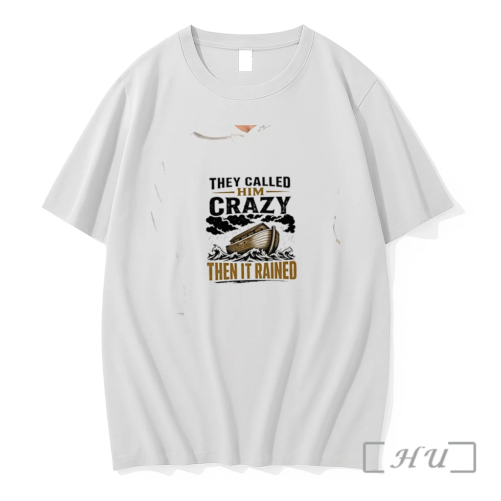 Officials Noah Ark They Called Him Crazy Then It Rained Premium T Shirts Sweater Hoodie