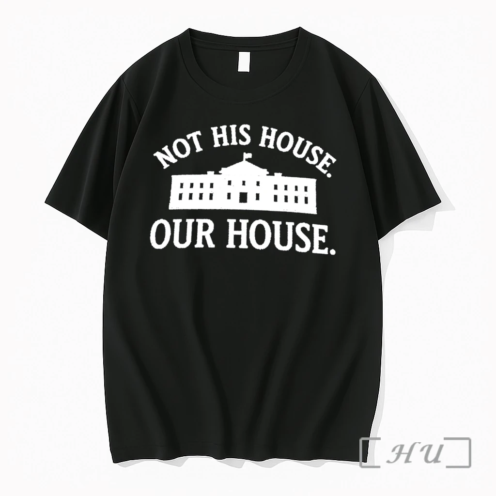 Officials Not His House Our House Tee Premium T Shirts Sweater Hoodie