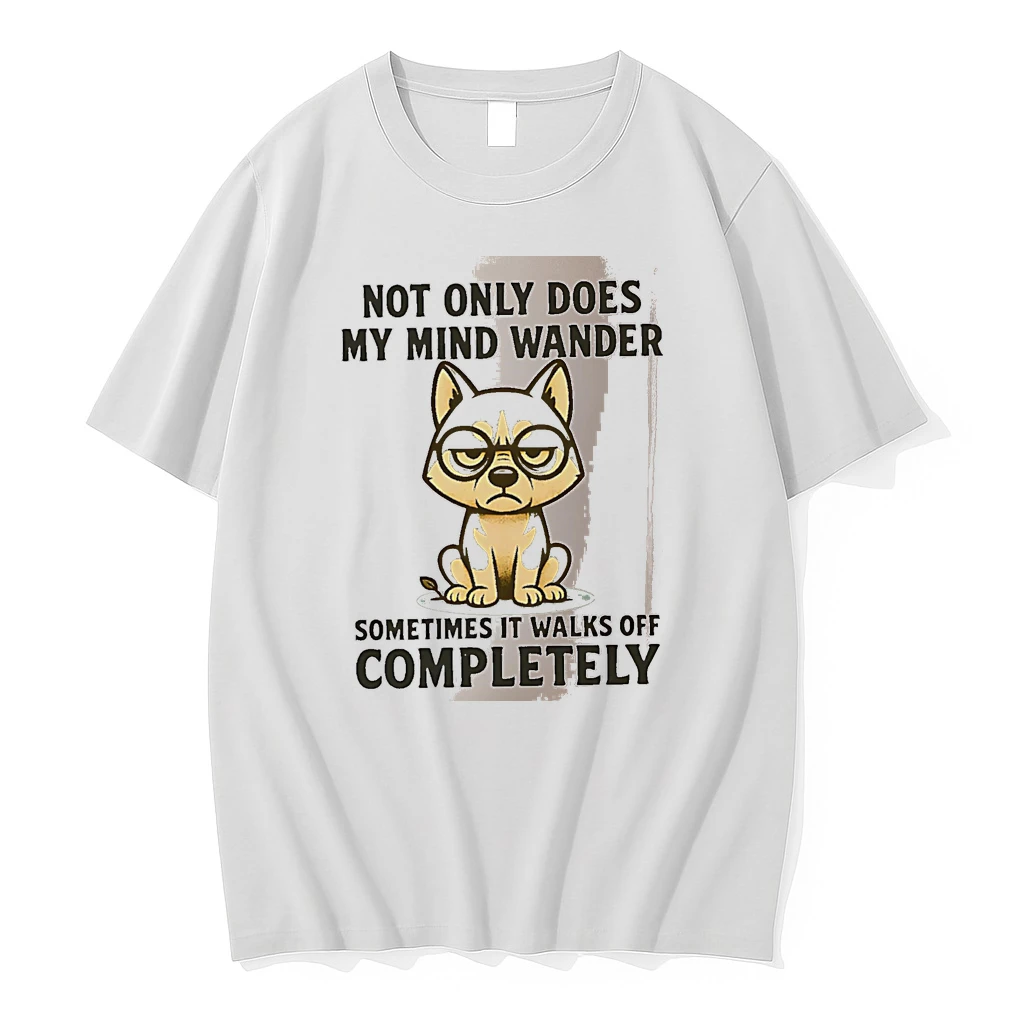 Officials Not Only Does My Mind Wander Sometimes It Walks Off Completely Dog White Premium T Shirt Sweatshirt Hoodie