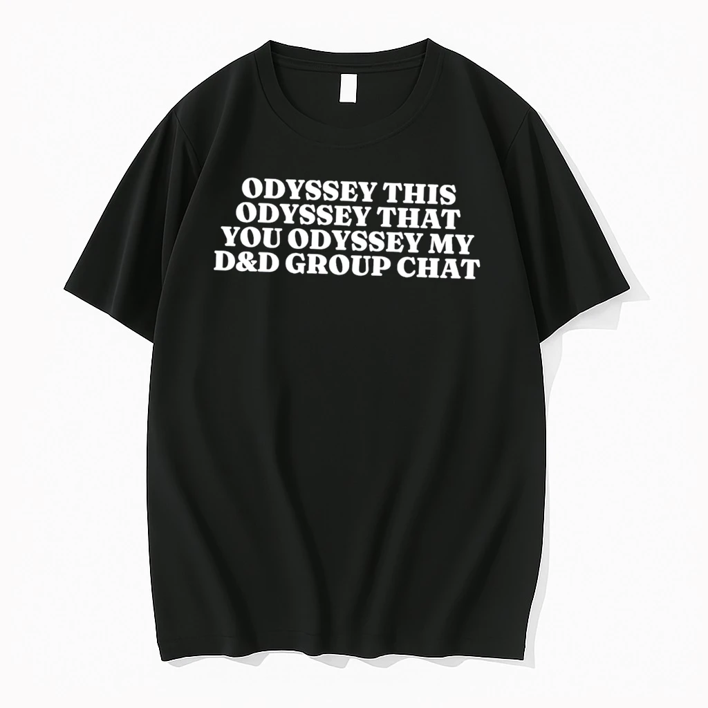 Officials Odyssey This Odyssey That You Odyssey My Dd Group Chat Tee Premium T Shirt Sweatshirt Hoodie