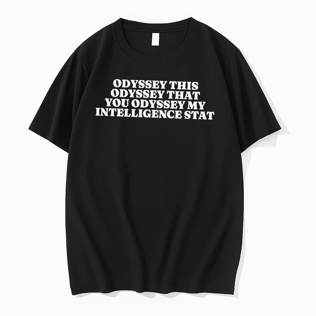 Officials Odyssey This Odyssey That You Odyssey My Intelligence Stat Tee Premium T Shirt Sweatshirt Hoodie