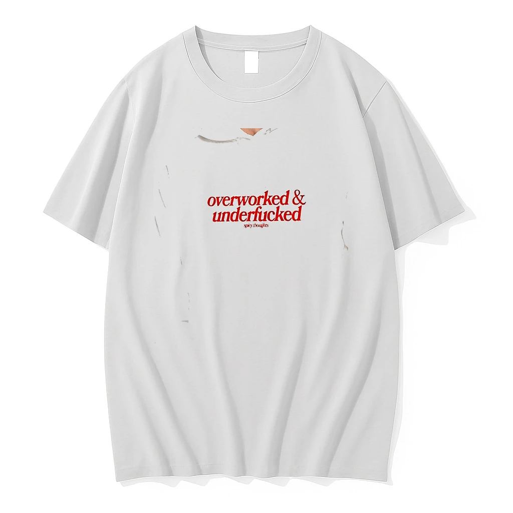 Officials Overworked And Underfucked Spicy Thoughts Text Print Funny Sarcastic Quote Premium T Shirt Sweatshirt Hoodie