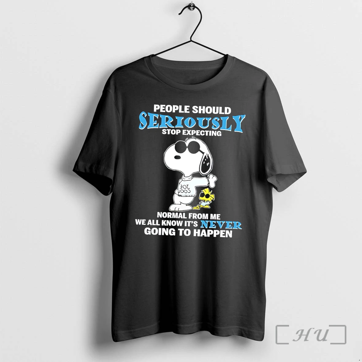 Officials People Should Seriously Stop Expecting Normal From Me We All Know Snoopy Tee Premium T Shirts Sweater Hoodie