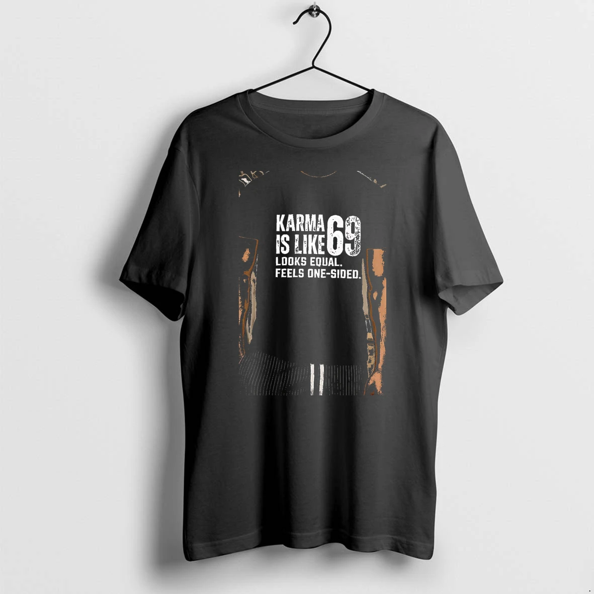 Officials Premium Funny Quote Karma Is Like 69 Looks Equal Feels One Premium T Shirt Sweatshirt Hoodie