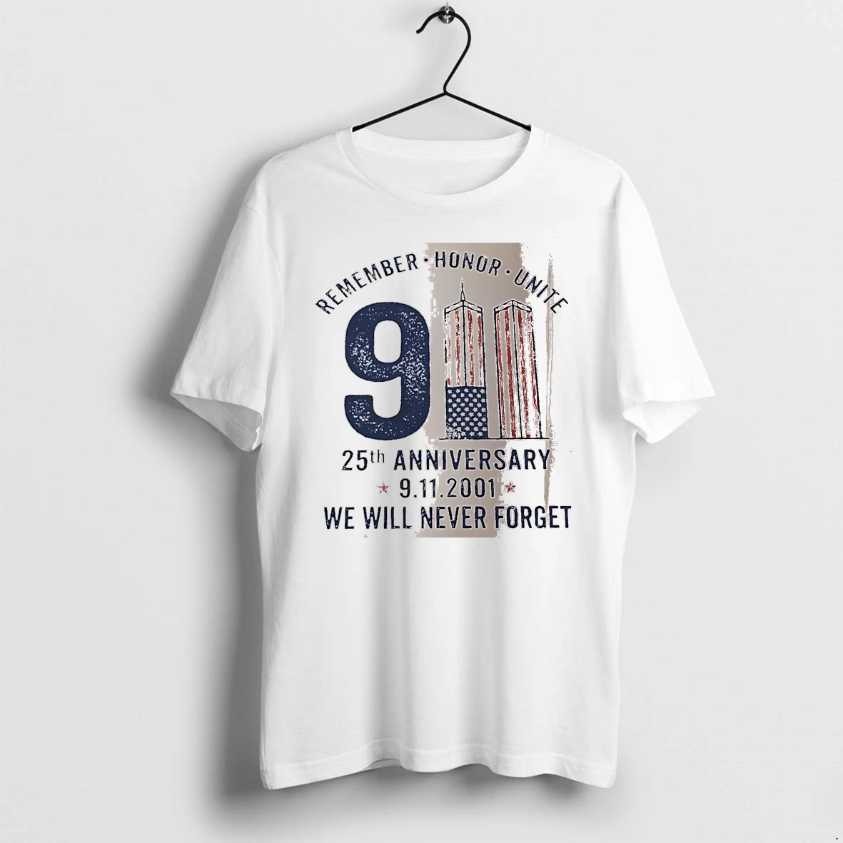 Officials Remember Honor Unite 9 11 25th Anniversary 9 11 2001 We Will Never Forget White Premium T Shirt Sweatshirt Hoodie