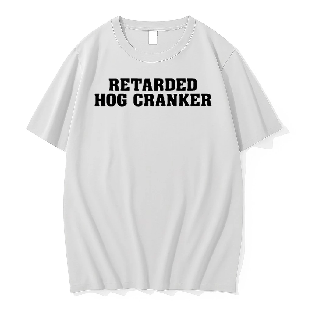 Officials Retarded Hog Cranker Meme Apparel Funny Slogan Premium T Shirt Sweatshirt Hoodie